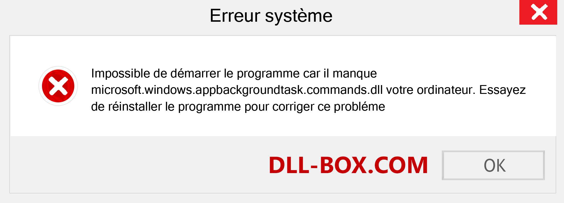 Le fichier microsoft.windows.appbackgroundtask.commands.dll est manquant ?. Télécharger pour Windows 7, 8, 10 - Correction de l'erreur manquante microsoft.windows.appbackgroundtask.commands dll sur Windows, photos, images